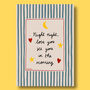 Night Night, Love You Nursery Print, thumbnail 4 of 11