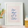 Personalised One Day At A Time Art Print, thumbnail 1 of 5