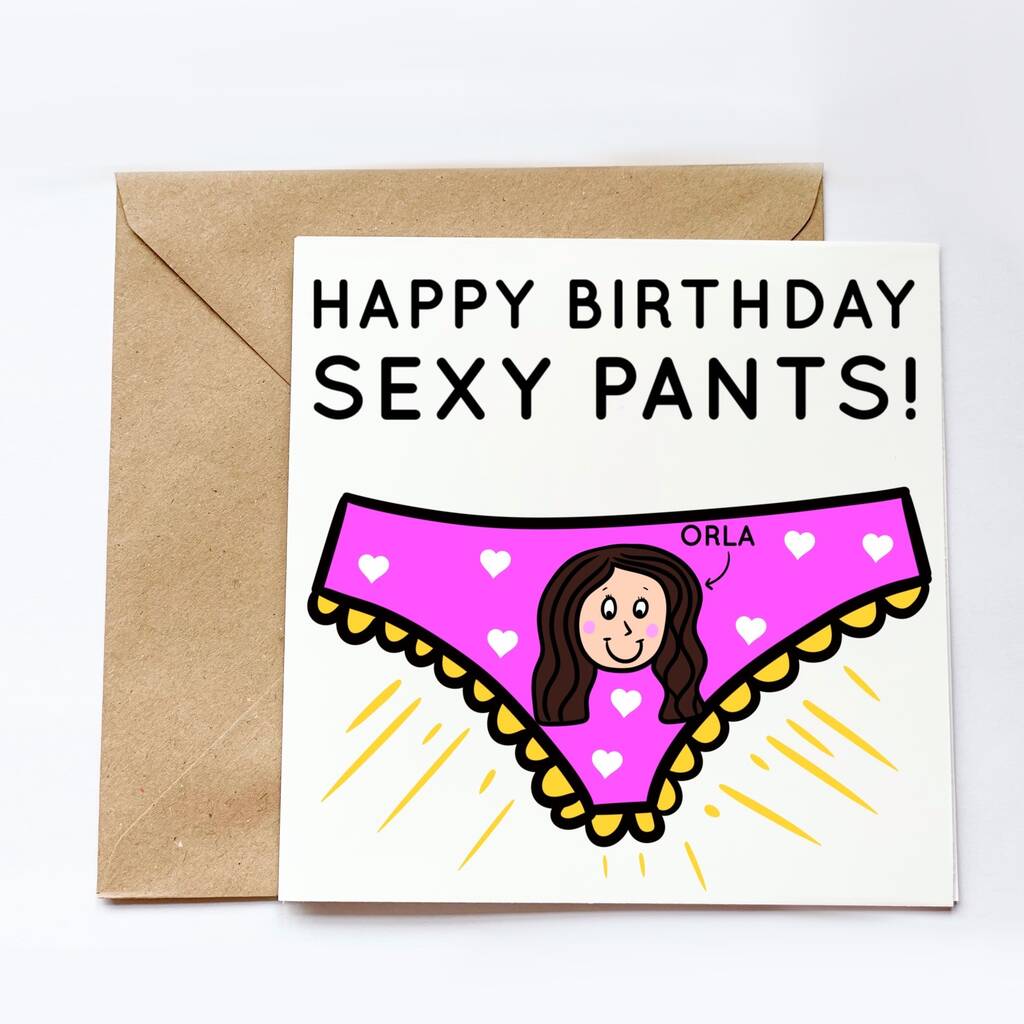 Personalised Happy Birthday You Sexy Pants Card By The Card Wala Co |  