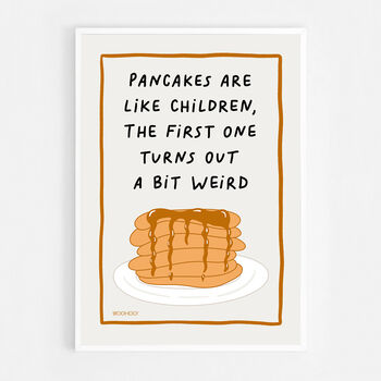 Pancakes Are Like Children Print, 8 of 8