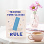 Your Classes Rule Teacher Card | Thank You Cards, thumbnail 1 of 3