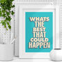 Best That Could Happen Typography Print In Blue, thumbnail 1 of 2