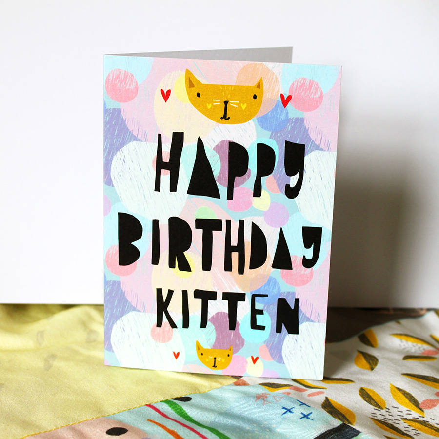 Happy Birthday Kitten Card By Nicola Rowlands | notonthehighstreet.com