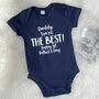 Daddy You're The Best Happy 1st Father's Day Babygrow, thumbnail 3 of 9