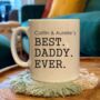 Personalised Best Daddy Ever Mug, thumbnail 1 of 2