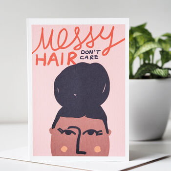 Messy Hair Don't Care Birthday Card, 7 of 7