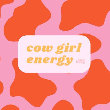 Cow Girl Energy Print, 2 of 2