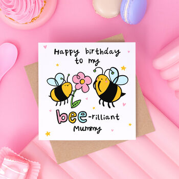 My Bee Rilliant Mummy Birthday Card, 2 of 2