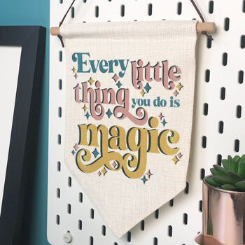 Every Little Thing You Do Is Magic Hanging Banner Flag, 2 of 7