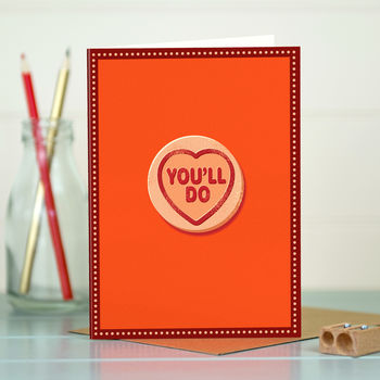 Funny Love Card ‘You’ll Do’, 3 of 4