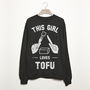 This Girl Loves Tofu Women's Slogan Sweatshirt, thumbnail 2 of 3