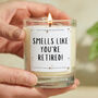 Retirement Candle Gift Smells Like You're Retired, thumbnail 1 of 6