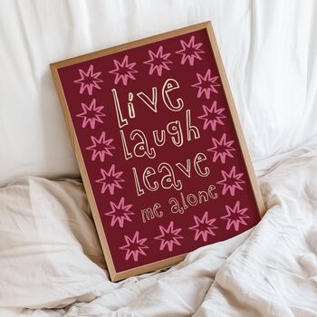 Live, Laugh, Leave Me Alone Print, 2 of 4