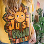 Just Grow With It Women's Slogan T Shirt, thumbnail 2 of 4