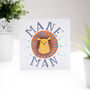 'Mane Man' Dad Greetings Card For Fathers, thumbnail 1 of 4