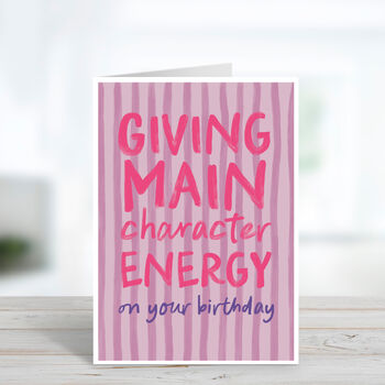 Main Character Energy Birthday Card, 2 of 4