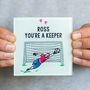 'You're A Keeper' Personalised Football Coaster, thumbnail 2 of 4