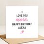 Romantic 'Love You More' Birthday Card Personalised For Her, Wife Or Girlfriend, thumbnail 3 of 8