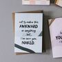 Funny Anniversary Card I've Seen You Naked, thumbnail 3 of 3