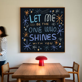 Let Me Be The One Who Shines With You, Oasis Print, 2 of 8