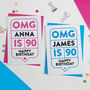Omg 90th Birthday Card Personalised, thumbnail 1 of 3