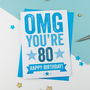 Omg You're 80 Birthday Card, thumbnail 2 of 3