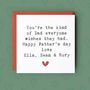 You're The Kind Of Dad Everyone Wants Personalised Card, thumbnail 1 of 4