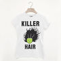 Killer Hair Women’s Halloween Slogan T Shirt, thumbnail 1 of 2