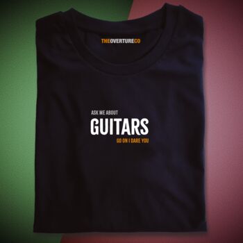 Gift For Guitarists, Guitar Shirt “Ask Me About Guitars”, 3 of 3