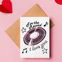 'For the record i love you' Card, thumbnail 1 of 2