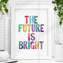 'The Future Is Bright' Inspirational Print For Kids, thumbnail 1 of 4