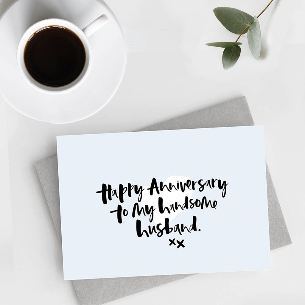 'happy Anniversary, Handsome Husband' Anniversary Card By Too Wordy | notonthehighstreet.com