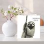 I Love Hanging With You Sloth, thumbnail 1 of 6