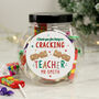 Personalised Cracking Teacher Sweet Jar – Teacher Christmas Gift, thumbnail 1 of 4