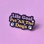 Pet All The Dogs Enamel Pin Badge, thumbnail 1 of 4