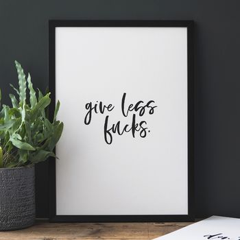 Motivational Typography Print 'Give Less Fucks', 2 of 5