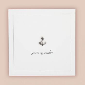 Handmade 'You're My Anchor!' Birthday / Father's Day Card, 3 of 4