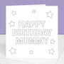 Colour In Personalised Mummy Birthday Card, thumbnail 3 of 5