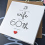 60th Birthday Card For Special Wife, Personalised Card, thumbnail 4 of 4