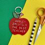 Absolutely Best Teacher Apple Keyring, thumbnail 3 of 3