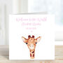 'Welcome To The World' Personalised Baby Girl Giraffe Card, thumbnail 1 of 3