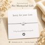 Personalised Dog Memorial Bracelet Sorry For Your Loss Paw Print Design, thumbnail 5 of 9