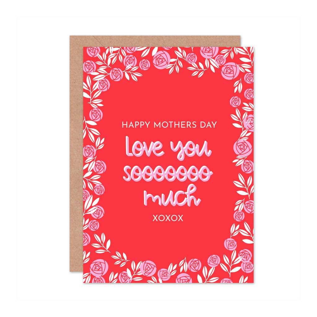 Roses Love You So Much Mothers Day Card By Wee Blue Coo