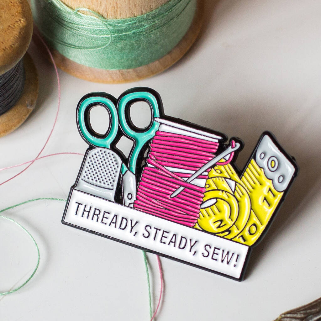 'Thready, Steady, Sew!' Enamel Pin Badge By Of Life & Lemons