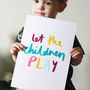 Let The Children Play Hand Lettered Quote Print, thumbnail 4 of 5