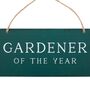 Gardener Of The Year Hanging Sign, thumbnail 5 of 5