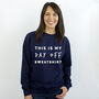 Personalised 'This Is My' Activity Sweatshirt, thumbnail 9 of 12