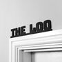 The Loo Sign: Black Door Topper With Adhesive Dots, thumbnail 1 of 4