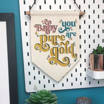 Baby You Are Pure Gold Hanging Banner Pennant Flag, 5 of 8