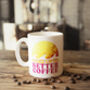 'Wake Up To Better Coffee' Mug And Coffee Gift Set, thumbnail 4 of 5